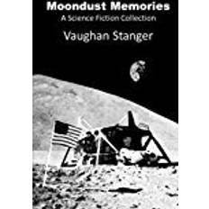 Moondust Memories: A Science Fiction Collection