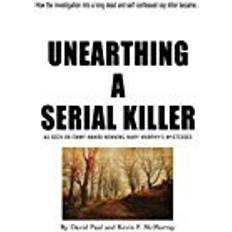 Serial killer books UNEARTHING A SERIAL KILLER