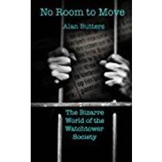 No Room to Move: The Bizarre world of the Watchtower Society