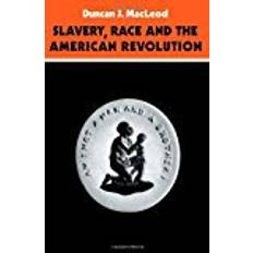 Revolution race Slavery, Race and the American Revolution