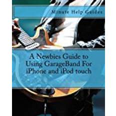 A Newbies Guide to Using GarageBand For iPhone and iPod touch