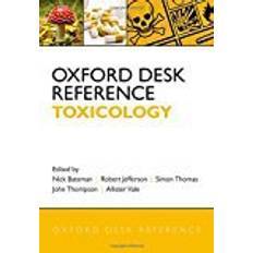 Oxford Desk Reference: Toxicology (Oxford Desk Reference Series)