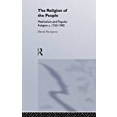 Religion c Religion of the People: Methodism and Popular Religion 1750-1900: Methodism and Popular Religion, C.1750-1900