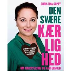 Christina copty Den svære kærlighed. Om narcissisme og parforhold (Lydbog, MP3, 2017)