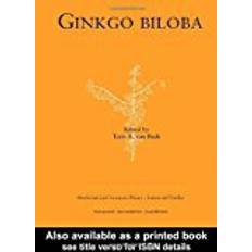 Ginkgo Biloba (Medicinal and Aromatic Plants - Industrial Profiles)