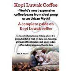 Kopi luwak Kopi Luwak Coffee - World's Most Expensive Coffee Beans from Civet Poop or an Urban Myth?