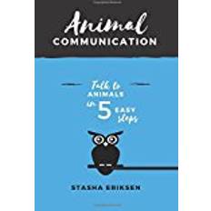 Talk 5 Animal Communication: Talk to Animals in 5 Easy Steps