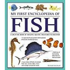 My First Encyclopedia of Fish: A Great Big Book of Amazing Aquatic Creatures to Discover