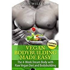 Black week Vegan Bodybuilding Made Easy: The 4-Week Dream Body with Raw Vegan Diet and Bodybuilding (Vegan Bodybuilding in Black&White)