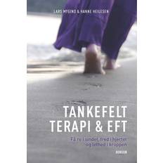 Bøger Tankefeltterapi & EFT: få ro i sindet, fred i hjertet og lethed i kroppen (Hæftet, 2014)
