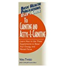 L carnitine User's Guide to Carnitine and Acetyl-L-Carnitine (Basic Health Publications User's Guide)