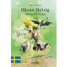 Hicka Häxan Hetsig #1: Hetsig får hicka (E-bok, 2017)