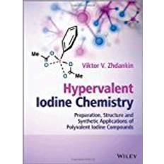 Iodine Hypervalent Iodine Chemistry: Preparation, Structure, and Synthetic Applications of Polyvalent Iodine Compounds