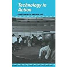 Technology in action Technology in Action (Learning in Doing: Social, Cognitive and Computational Perspectives)