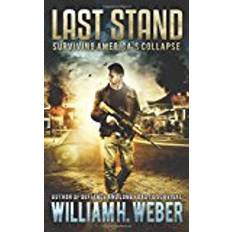 Weber stand Last Stand: Surviving America's Collapse