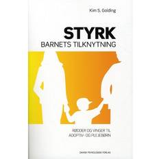 Styrk barnets tilknytning: rødder og vinger til adoptiv- og plejebørn (Hæftet, 2010)