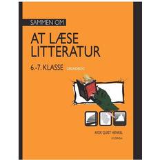 Ayoe Sammen om at læse litteratur - 6.-7. klasse, grundbog (Indbundet, 2013)