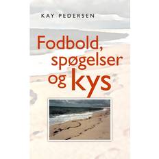 Fodbold, spøgelser og kys (Paperback, 2009)