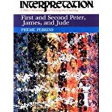 Peter james First and Second Peter, James, and Jude: Interpretation: A Bible Commentary for Teaching and Preaching