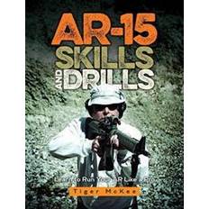 Ar15 AR-15 Skills & Drills: Learn to Run Your AR Like a Pro (Häftad, 2017)