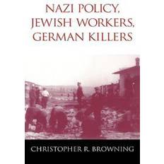 Nazi Policy, Jewish Workers, German Killers (Hæftet, 2000)