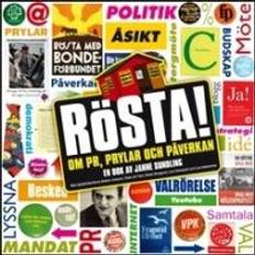 RÖSTA! Om PR, prylar och påverkan (Häftad)