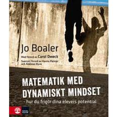 Matematik med dynamiskt mindset: hur du frigör dina elevers potential (Häftad, 2017)