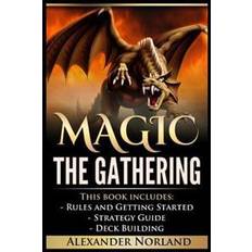 Books Magic the Gathering: 3 Manuscripts - Rules and Getting Started, Strategy Guide, Deck Building for Beginners (Mtg, Deck Building, Strategy) (Paperback)