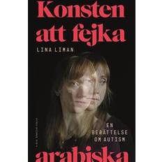 Fejka arabiska Konsten att fejka arabiska: en berättelse om autism (Inbunden, 2017)