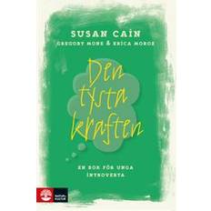 Den tysta kraften: en bok för unga introverta (Inbunden)