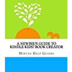 Kids kindle A Newbies Guide to Kindle Kids' Book Creator