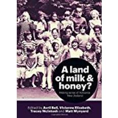 Milk and honey book A Land of Milk & Honey?: Making Sense of Aotearoa New Zealand