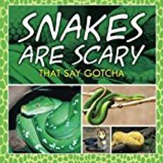 Books Snakes Are Scary - That Say Gotcha