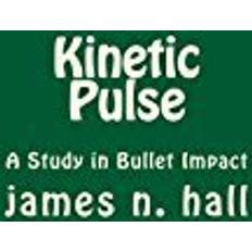 Kinetic impact Kinetic Pulse: A Study in Bullet Impact