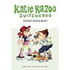 Gotcha Gotcha! Gotcha Back! (Katie Kazoo, Switcheroo (Quality))