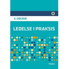 Ledelse i praksis Ledelse i praksis: Lærebog (Hæftet, 2017)