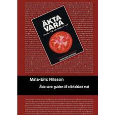 Äkta vara Äkta vara: guide till oförfalskad mat (Häftad, 2010)