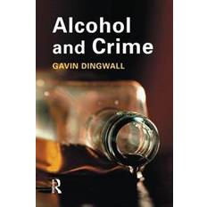 Alcohol Alcohol and Crime (Heftet, 2015)