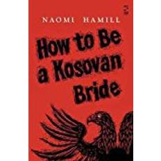 How To Be a Kosovan Bride