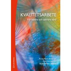 Kvalitetsarbete för bättre och säkrare vård (Häftad, 2017)