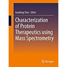 Characterization of Protein Therapeutics Using Mass Spectrometry