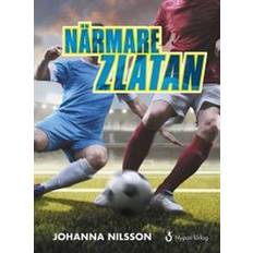 Zlatan bok Närmare Zlatan (Inbunden, 2017)