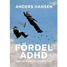 Anders hansen Fördel ADHD: var på skalan ligger du? (Inbunden, 2017)