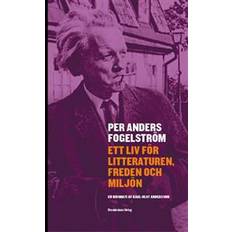 Fogelström Per Anders Fogelström: ett liv för litteraturen, freden och miljön (Inbunden)