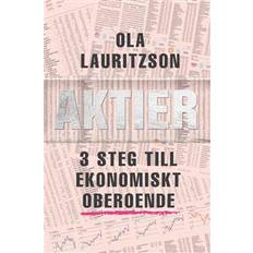 3 steg till ekonomiskt oberoende Aktier: 3 steg till ekonomiskt oberoende (E-bok)