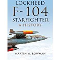 Libri Lockheed F-104 Starfighter: A History