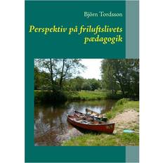 Perspektiv på friluftslivets pædagogik (Häftad, 2014)