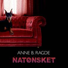 Anne b ragde Natønsket (Lydbog, MP3, 2017)