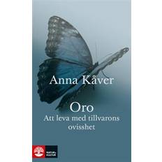 Anna kåver Oro: att leva med tillvarons ovisshet (Inbunden, 2017)