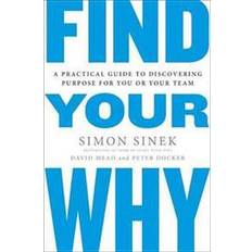 Negocios, Economía y Gestión Libros Find Your Why: A Practical Guide for Discovering Purpose for You and Your Team (Tapa blanda)